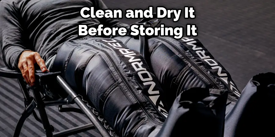 Clean and Dry It Before Storing It