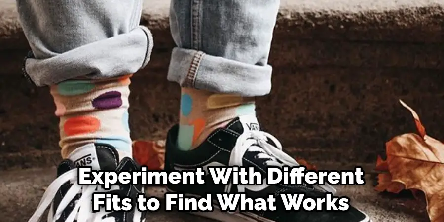Experiment With Different Fits to Find What Works