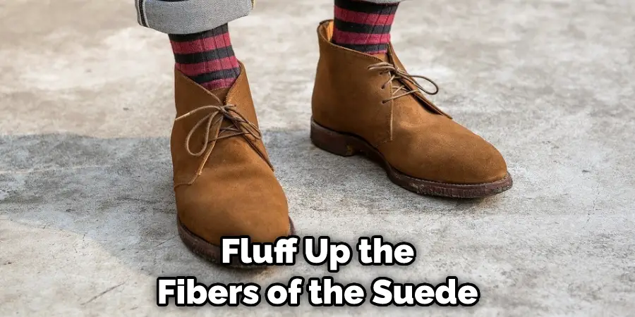 Fluff Up the Fibers of the Suede