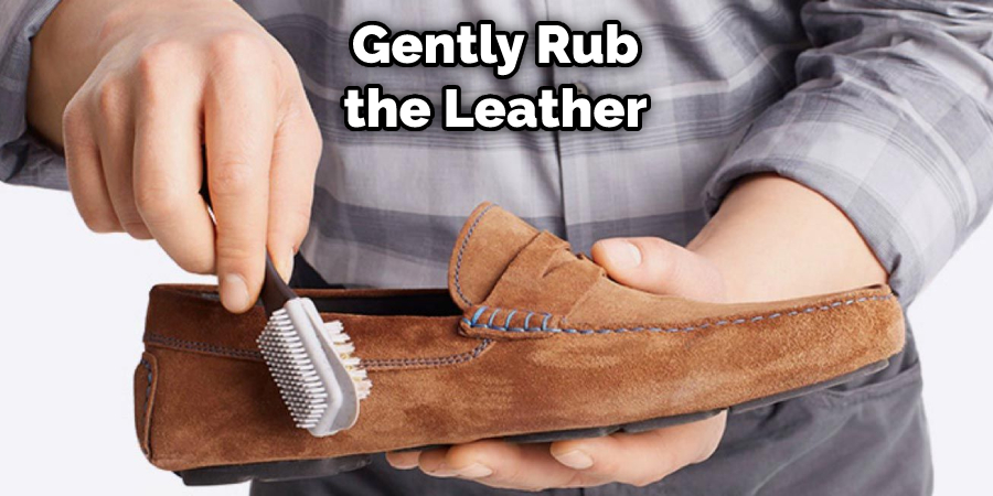 Gently Rub the Leather