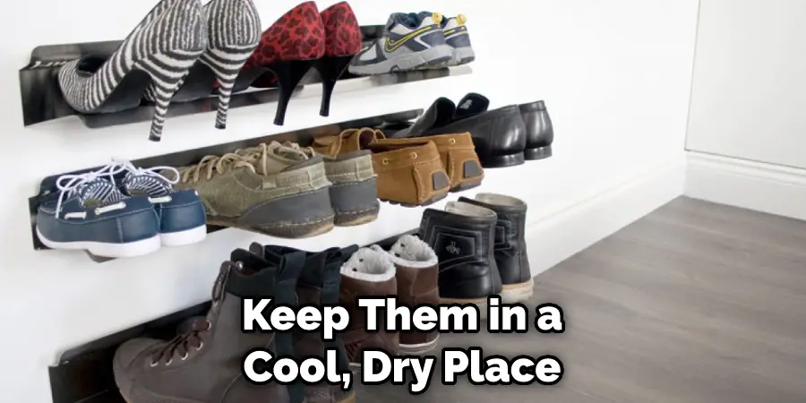 Keep Them in a Cool, Dry Place
