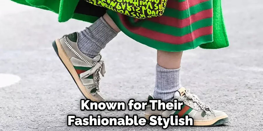 Known for Their Fashionable Stylish 