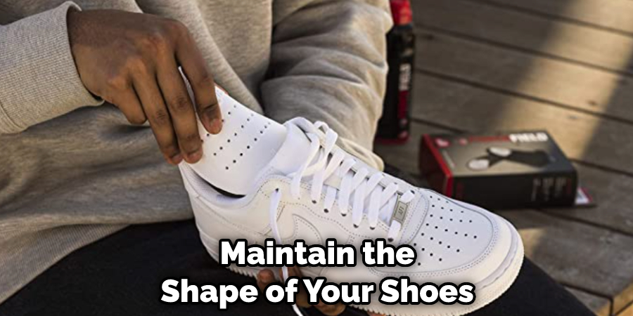 Maintain the Shape of Your Shoes