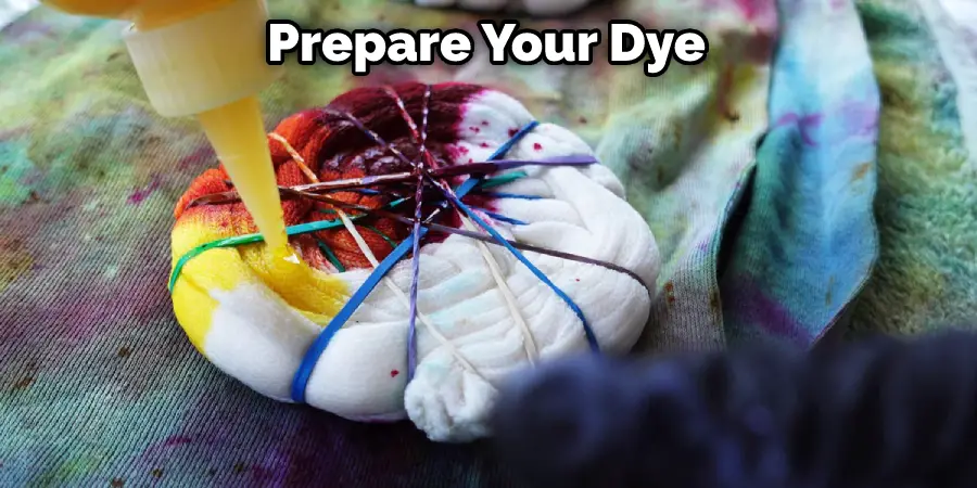 Prepare Your Dye