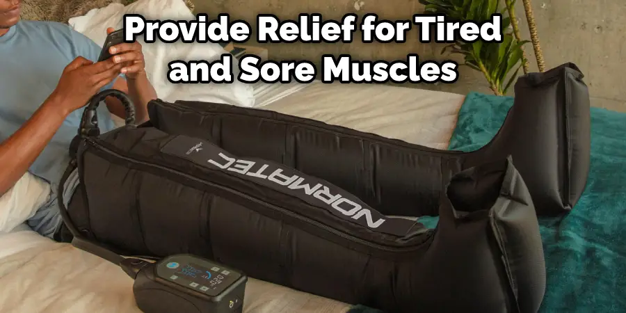 Provide Relief for Tired and Sore Muscles