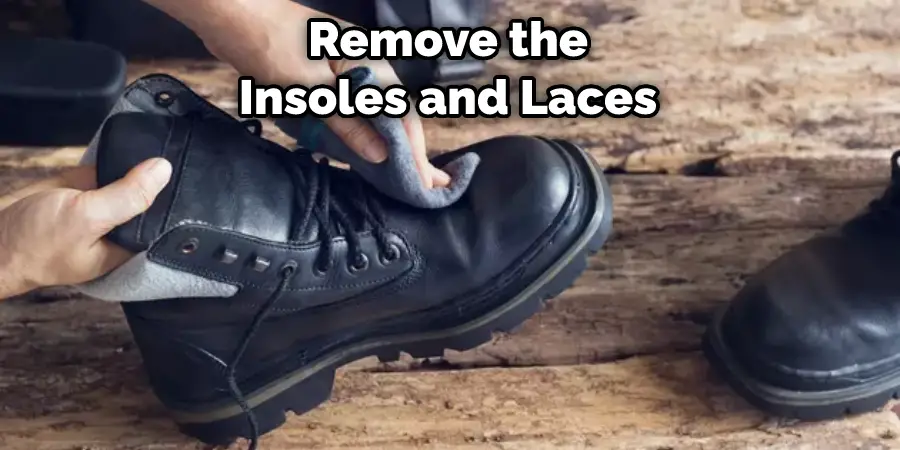 Remove the Insoles and Laces