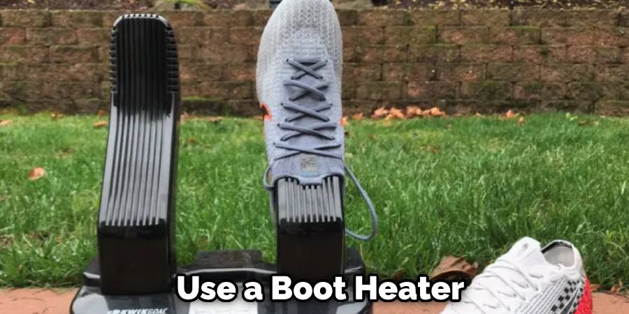 Use a Boot Heater