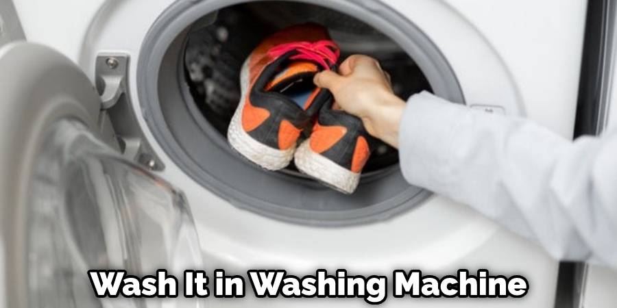 Wash It in Washing Machine