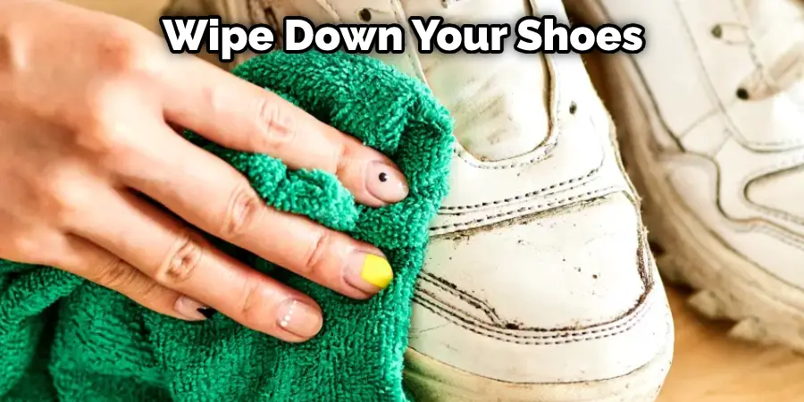 Wipe Down Your Shoes