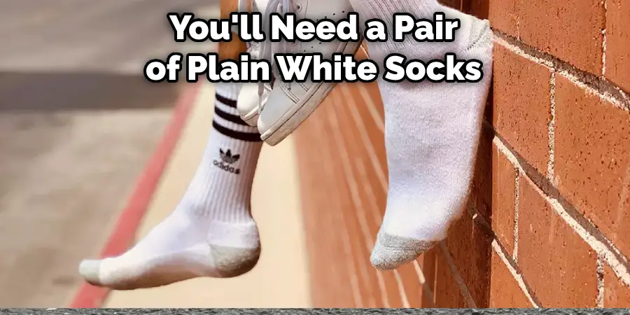 You'll Need a Pair of Plain White Socks