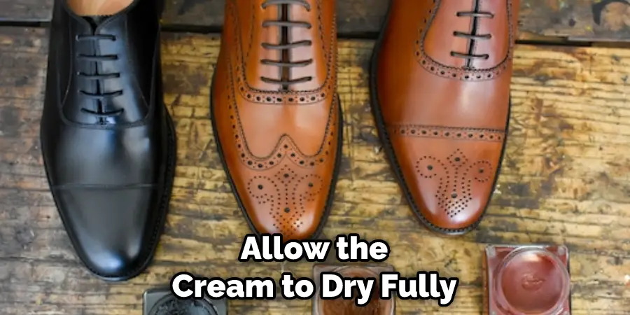 Allow the Cream to Dry Fully