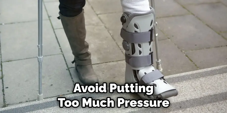 Avoid Putting Too Much Pressure