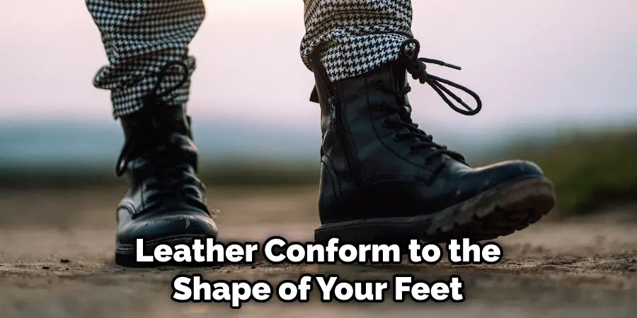 Leather Conform to the Shape of Your Feet
