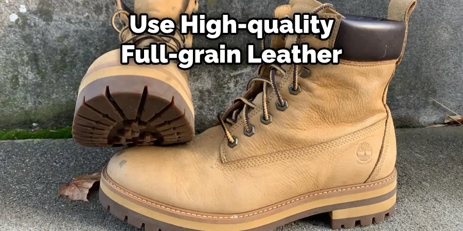 Use High-quality Full-grain Leather