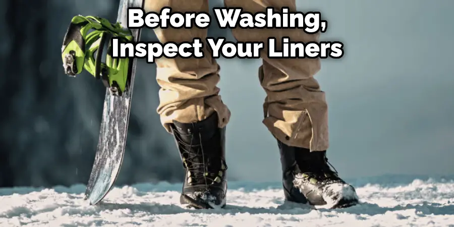 Before Washing, Inspect Your Liners
