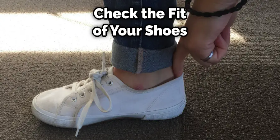 Check the Fit of Your Shoes