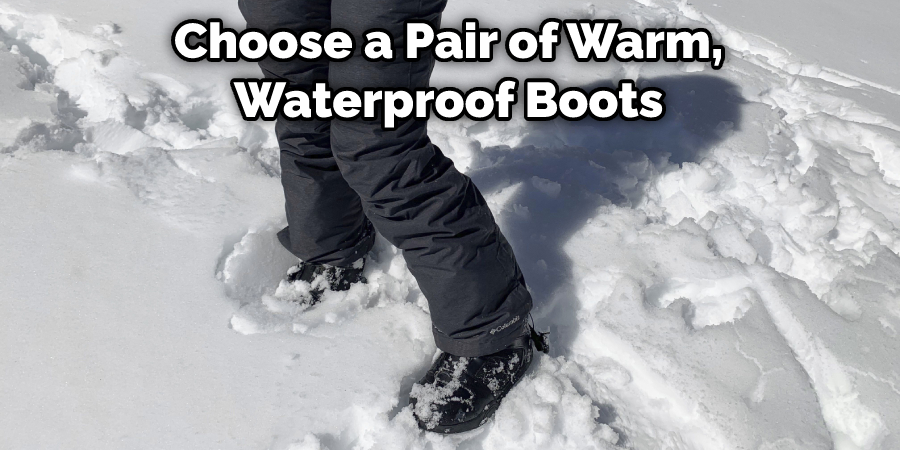 Choose a Pair of Warm, Waterproof Boots