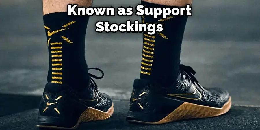 Known as Support Stockings