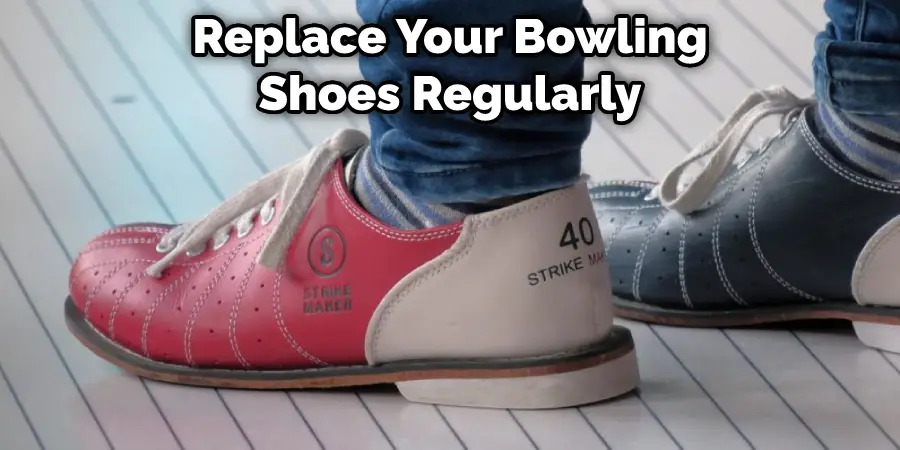 Replace Your Bowling Shoes Regularly