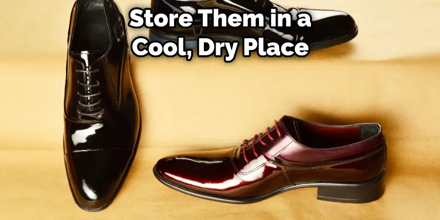 Store Them in a Cool, Dry Place