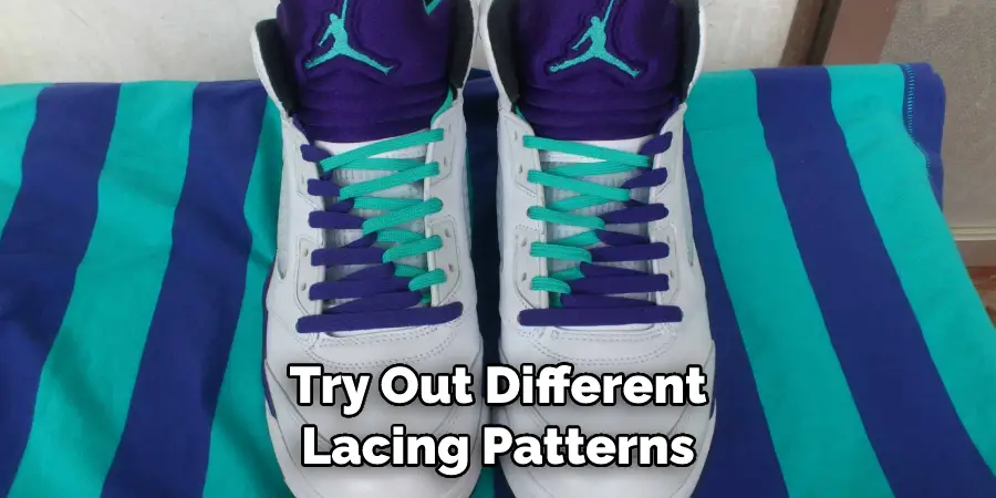 Try Out Different Lacing Patterns