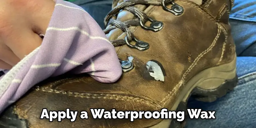 Apply a Waterproofing Wax 