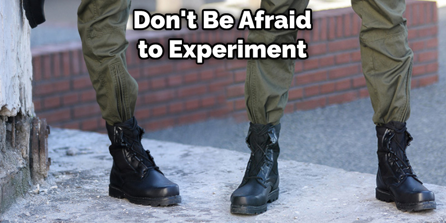 Don't Be Afraid to Experiment