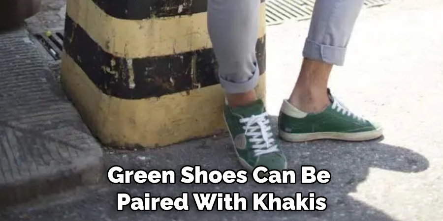 Green Shoes Can Be Paired With Khakis