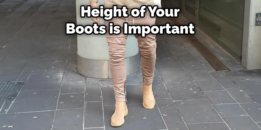 Height of Your Boots is Important