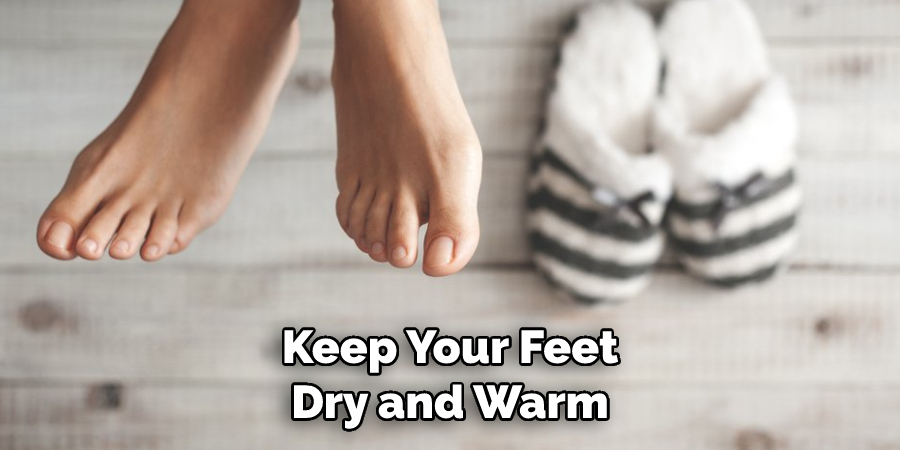 Keep Your Feet Dry and Warm