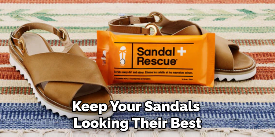 Keep Your Sandals Looking Their Best