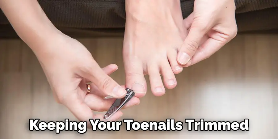 Keeping Your Toenails Trimmed