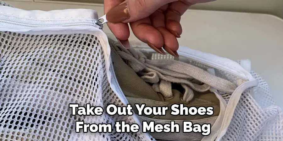 Take Out Your Shoes From the Mesh Bag