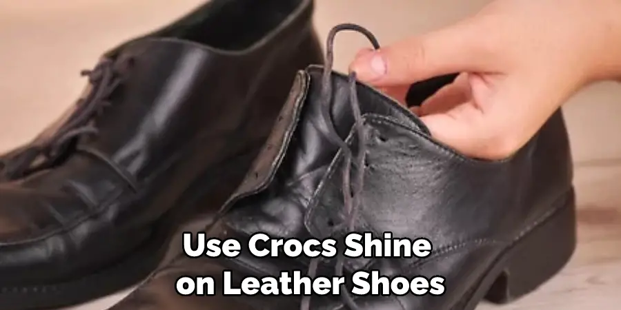 Use Crocs Shine on Leather Shoes