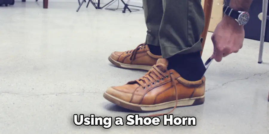 Using a Shoe Horn