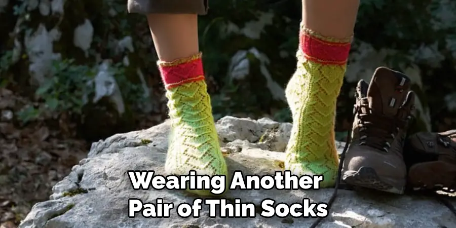 Wearing Another Pair of Thin Socks