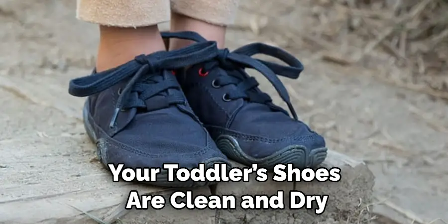 Your Toddler’s Shoes Are Clean and Dry