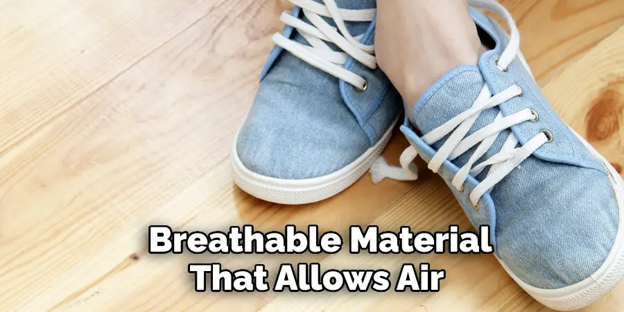 Breathable Material 
That Allows Air 