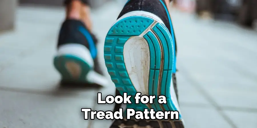 Look for a Tread Pattern 