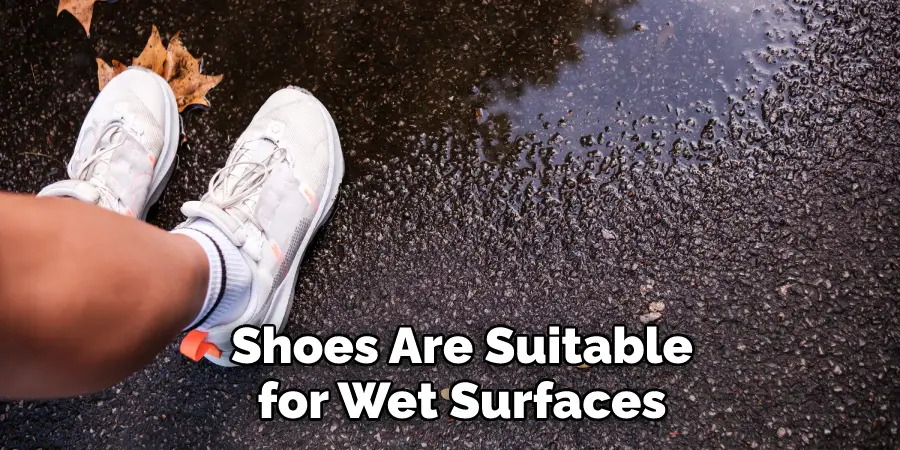 Shoes Are Suitable for Wet Surfaces