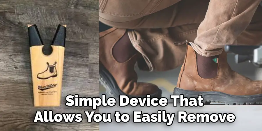 Simple Device That 
Allows You to Easily Remove