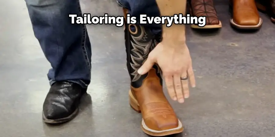 Tailoring is Everything