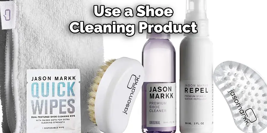 Use a Shoe-cleaning Product
