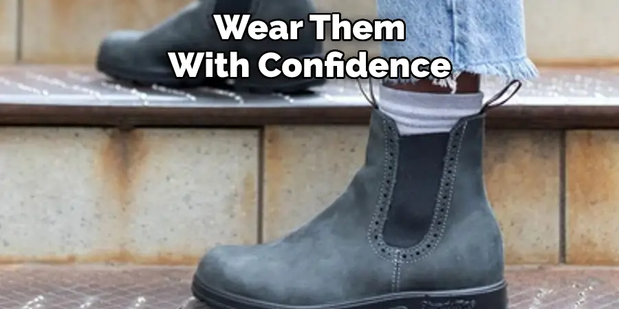 Wear Them With Confidence