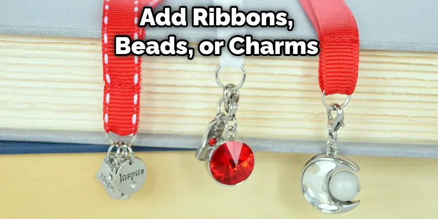 Add Ribbons, Beads, or Charms