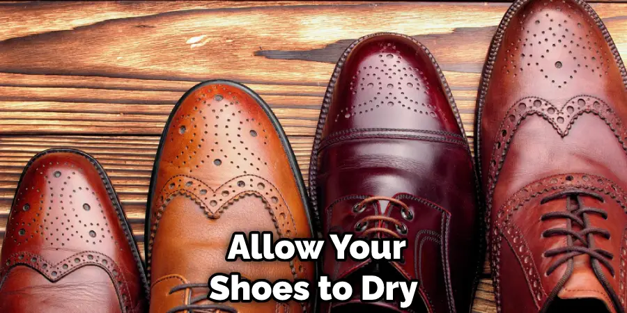 Allow Your Shoes to Dry