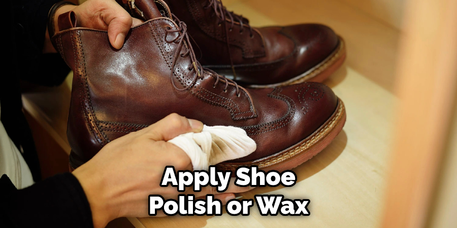 Apply Shoe Polish or Wax