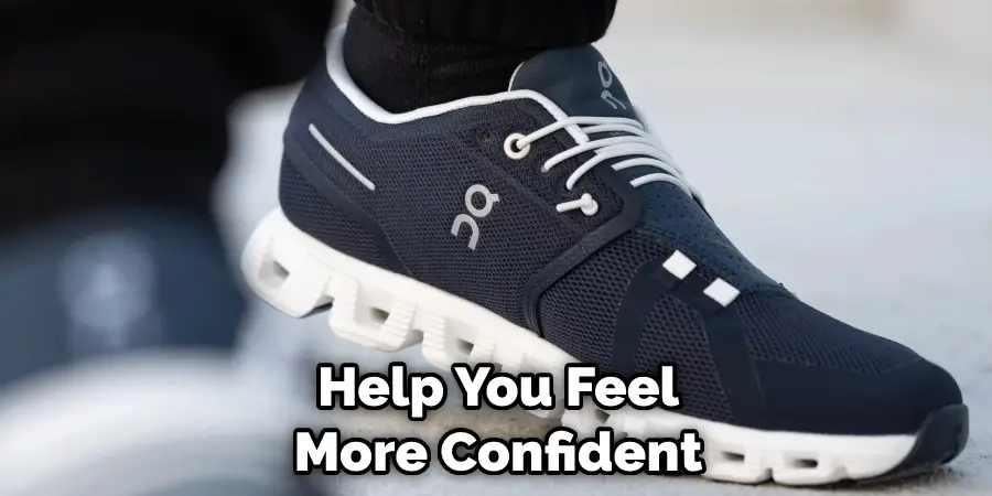 Help You Feel More Confident