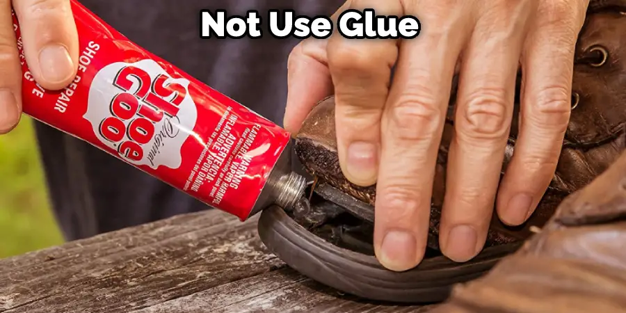 Not Use Glue