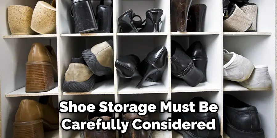 Shoe Storage Must Be Carefully Considered
